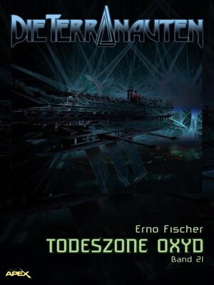 cover image of DIE TERRANAUTEN, Band 21--TODESZONE OXYD